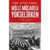 Milli Mücadele Yükselirken - Taha Niyazi Karaca