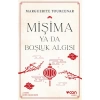 Mişima ya da Boşluk Algısı - Marguerite Yourcenar