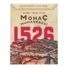 Mohaç Muharebesi 1526 - Mehmet Yaşar Ertaş