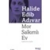 Mor Salkımlı Ev - Halide Edib Adıvar