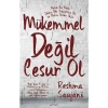 Mükemmel Değil Cesur Ol - Reshma Saujani