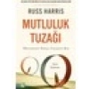Mutluluk Tuzağı - Russ Harris