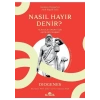 Nasıl Hayır Denir? / Alaycılık Sanatı İçin Antik Bir Rehber