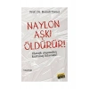 Naylon Aşkı Öldürür - Plastik Yaşamdan Kurtuluş Rehberi