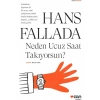 Neden Ucuz Saat Takıyorsun - Hans Fallada