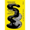 Nesne Yönelimli Ontoloji – Her Şeyin Yeni Bir Teorisi - Graham Harman