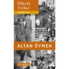 Öfkeli Yıllar - Altan Öymen