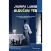 Olduğum Yer - Jhumpa Lahiri
