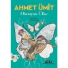 Olmayan Ülke 2.Baskı - Ahmet Ümit