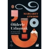 Ölülerle Uzlaşmak - Margaret Atwood