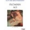 Ölümden Acı - Guy De Maupassant
