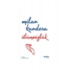 Ölümsüzlük - Milan Kundera