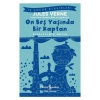 On Beş Yaşında Bir Kaptan Kısaltılmış Metin - Jules Verne