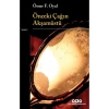 Önceki Çağın Akşamüstü - Ömer F. Oyal