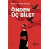 Önden Üç Bilet - Gülsel Ceren Güneş