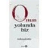 Onun Yolunda Biz - Tufan Gündüz