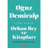 Orhan Bey ve Kitapları - Oğuz Demiralp
