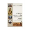 Osmanlı Devleti’nin Kısa Sosyal Tarihi - Kemal Karpat