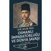 Osmanlı İmparatorluğu Ve Dünya Savaşı - Said Halim Paşa