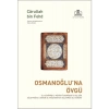 Osmanoğlu’na Övgü - Carullah Bin Fehd