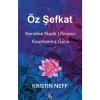 Öz Şefkat , Kendine Nazik Olmanın Kanıtlanmış Gücü -Kristin Neff