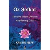 Öz Şefkat , Kendine Nazik Olmanın Kanıtlanmış Gücü -Kristin Neff