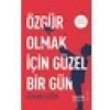 Özgür Olmak İçin Güzel Bir Gün - Özkan Sağın