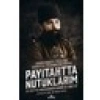 Payitahtta Nutuklarım:Cemal Paşa’yı Yüceltme Amacıyla Yazılmış Bir Risale - Muhammed Habib El-Ubeydi