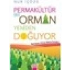 Permakültür - Bir Orman Yeniden Doğuyor - Nur İçözü