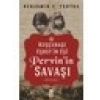 Pervinin Savaşı-Kuşçubaşı Eşrefin Eşinin Hatıratı - Benjamin C. Fortna