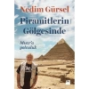 Piramitlerin Gölgesinde Mısıra Yolculuk - Nedim Gürsel
