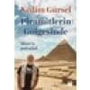Piramitlerin Gölgesinde Mısıra Yolculuk - Nedim Gürsel