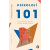 Psikoloji 101 & Yaşantımızı Biçimlendirmiş 101 Fikir, Kavram Ve Kuram