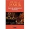 Saf ve Düşünceli Romancı - Orhan Pamuk