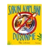 Sakın Kaplanı Düşünme - Alex Latimer