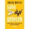 Sana İyi Gelecek - Hülya Mutlu