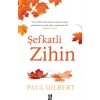 Şefkatli Zihin - Paul Gilbert