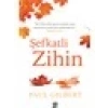 Şefkatli Zihin - Paul Gilbert