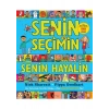 Senin Seçimin Senin Hayalin Nick Sharratt - Pippa Goodhart