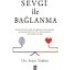 Sevgi İle Bağlanma - Stan Tatkin