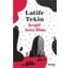 Sevgili Arsız Ölüm - Latife Tekin