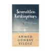 Sevmekten Korkuyorum - Ahmed Günbay Yıldız
