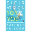 Sıfır Atık İçin 101 Yol - Kathryn Kellogg