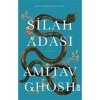 Silah Adası - Amitav Ghosh