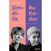 Şimdilik Bu Kadar - Emine Uşaklıgil