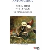Sıra Dışı Bir Adam ve Diğer Öyküleri - Anton Çehov