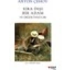 Sıra Dışı Bir Adam ve Diğer Öyküleri - Anton Çehov