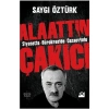 Siyasette Bürokraside Cezaevinde Alaattin Çakıcı - Saygı Öztürk