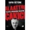 Siyasette Bürokraside Cezaevinde Alaattin Çakıcı - Saygı Öztürk