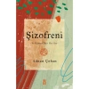 Şizofreni: Bin Parça Akıl - Adnan Çoban
